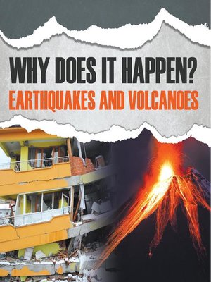 cover image of Why Does It Happen? - Earthquakes and Volcanoes